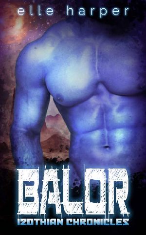 [Izothian Chronicles 03] • Balor · A Sci-Fi Alien Romance (Izothian Chronicles Book 3)